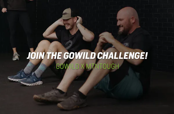 Coming Soon: GoWild + MTNTOUGH Fitness Challenge